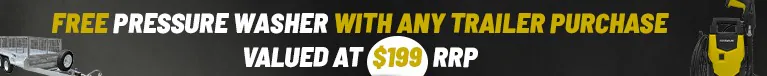Promotional banner stating Free pressure washer with any trailer purchase, valued at $199 RRP, featuring images of a trailer and a pressure washer.